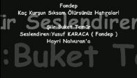 Fondep - Kaç Kurşun Sıksam ölürsünüz Hatıralar
