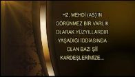 video HZ. MEHDİ GÖRÜNMEZ BİR VARLIK DEĞİLDİR