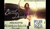 video Betül Demir - Mıknatıs (Dj Serkan Küçük Remix)2012