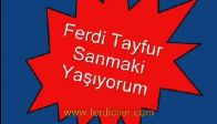 video Ferdi Tayfur - Sanmaki Yaşıyorum