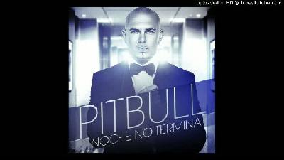 Pitbull - Noche No Termina